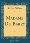 Image for Madame Du Barry (Classic Reprint)