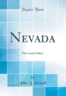 Image for Nevada: The Land of Silver (Classic Reprint)