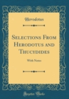 Image for Selections From Herodotus and Thucydides: With Notes (Classic Reprint)