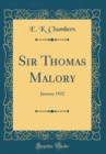 Image for Sir Thomas Malory: January 1922 (Classic Reprint)