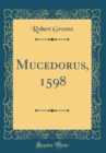 Image for Mucedorus, 1598 (Classic Reprint)