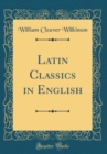 Image for Latin Classics in English (Classic Reprint)