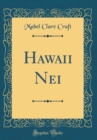 Image for Hawaii Nei (Classic Reprint)