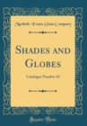 Image for Shades and Globes: Catalogue Number 42 (Classic Reprint)