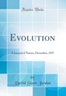 Image for Evolution: A Journal of Nature; December, 1927 (Classic Reprint)