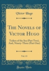 Image for The Novels of Victor Hugo, Vol. 13: Toilers of the Sea (Part Two), And, Ninety-Three (Part One) (Classic Reprint)