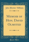 Image for Memoir of Hon. David Olmsted (Classic Reprint)