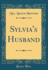 Image for Sylvia&#39;s Husband (Classic Reprint)