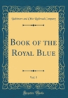 Image for Book of the Royal Blue, Vol. 5 (Classic Reprint)