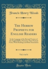 Image for The Hebrew Prophets for English Readers, Vol. 4 of 4: In the Language of the Revised Version of the English Bible, Printed in Their Poetical Form, With Headings and Brief Annotation (Classic Reprint)