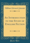 Image for An Introduction to the Study of English Fiction (Classic Reprint)