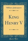 Image for King Henry V (Classic Reprint)