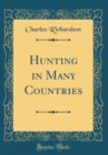 Image for Hunting in Many Countries (Classic Reprint)