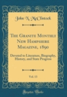 Image for The Granite Monthly New Hampshire Magazine, 1890, Vol. 13: Devoted to Literature, Biography, History, and State Progress (Classic Reprint)