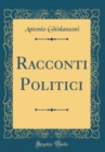 Image for Racconti Politici (Classic Reprint)