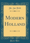 Image for Modern Holland (Classic Reprint)