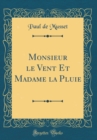 Image for Monsieur le Vent Et Madame la Pluie (Classic Reprint)