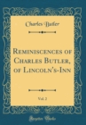 Image for Reminiscences of Charles Butler, of Lincoln&#39;s-Inn, Vol. 2 (Classic Reprint)