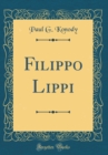 Image for Filippo Lippi (Classic Reprint)