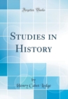 Image for Studies in History (Classic Reprint)