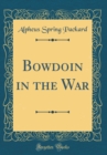 Image for Bowdoin in the War (Classic Reprint)