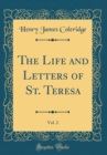 Image for The Life and Letters of St. Teresa, Vol. 2 (Classic Reprint)