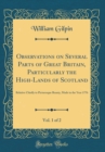 Image for Observations on Several Parts of Great Britain, Particularly the High-Lands of Scotland, Vol. 1 of 2: Relative Chiefly to Picturesque Beauty, Made in the Year 1776 (Classic Reprint)