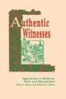 Image for Authentic Witnesses : Approaches To Medieval Texts and Manuscripts