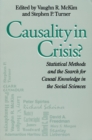 Image for Causality In Crisis? : Statistical Methods &amp; Search for Causal Knowledge in Social Sciences