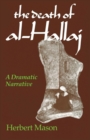 Image for Death of al-Hallaj, The : A Dramatic Narrative