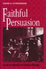 Image for Faithful Persuasion : In Aid of a Rhetoric of Christian Theology