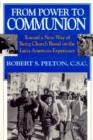 Image for From Power to Communion : Toward a New Way of Being Church Based on the Latin American Experience