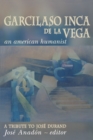 Image for Garcilaso Inca de la Vega : An American Humanist, A Tribute to Jose Durand