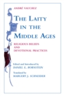 Image for The laity in the Middle Ages  : religious beliefs and devotional practices