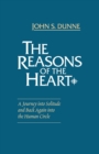 Image for The Reasons of the Heart : A Journey into Solitude and Back Again into the Human Circle