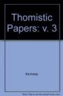 Image for Thomistic Papers : v. 3