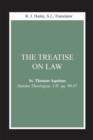 Image for The treatise on law  : being Summa theologiae, I-II, qq. 90 through 97