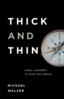 Image for Thick and thin  : moral argument at home and abroad