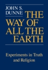 Image for Way of All the Earth, The : Experiments in Truth and Religion
