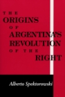 Image for Origins of Argentina’s Revolution of the Right