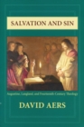 Image for Salvation and sin  : Augustine, Langland, and fourteenth-century theology