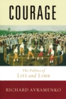 Image for Courage : The Politics of Life and Limb