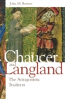 Image for Chaucer and Langland : The Antagonistic Tradition