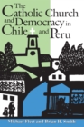 Image for The Catholic Church and Democracy in Chile and Peru