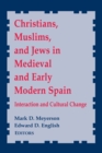 Image for Christians, Muslims, and Jews in Medieval and Early Modern Spain