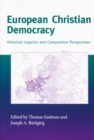 Image for European Christian Democracy : Historical Legacies and Comparative Perspectives
