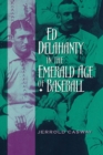 Image for Ed Delahanty in the Emerald Age of Baseball