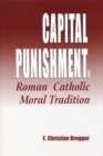 Image for Capital punishment and Roman Catholic moral tradition