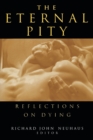 Image for Eternal Pity : Reflections on Dying