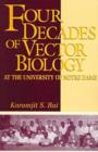 Image for Four Decades of Vector Biology at the University of Notre Dame : A Scientific Perspective